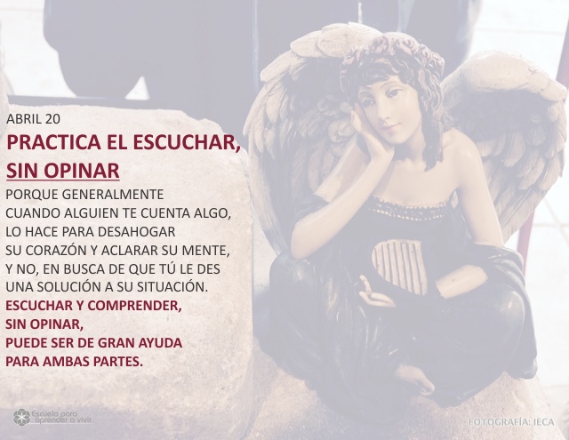 Practica el escuchar, sin opinar
